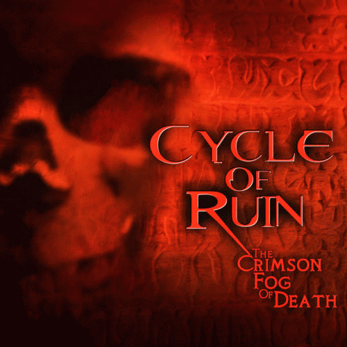 Cycle Of Ruin : The Crimson Fog of Death